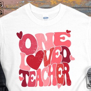 One Loved Teacher Retro Svg Cut File, One Loved Teacher Png, Valentines Vibes Svg, Retro Valentine Png, Teacher Svg, Valentines Day Svg image 4