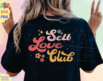 セルフ ラブ クラブ PNG、セルフ ラブ クラブ SVG、グルーヴィー セルフ ラブ クラブ、メンタル ヘルス SVG、セルフ ラブ SVG、セルフ ラブ 昇華、Cricut 用カット ファイル
