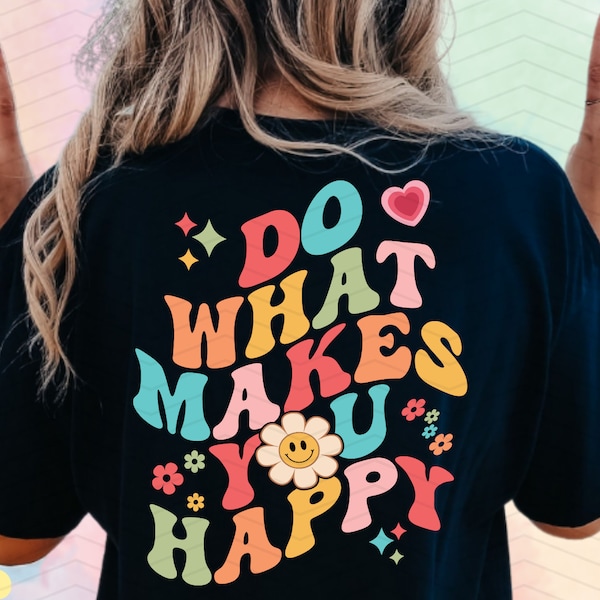 Do What Makes You Happy Png, Do What Makes You Happy Svg, Shopping Png, Retro Inspirational Svg Cut File, Groovy Face Sublimation