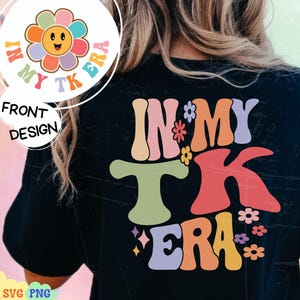 In My Tk Teacher Era Png, Transitional Kindergarten Teacher Svg, Tk Teacher Svg, First Day Of Preschool Png, TK Teacher Svg Cut File