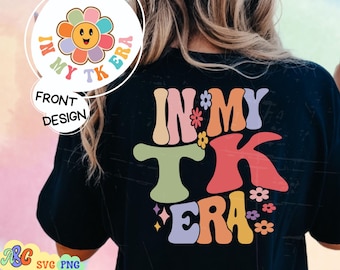 In My Tk Teacher Era Png, Transitional Kindergarten Teacher Svg, Tk Teacher Svg, First Day Of Preschool Png, TK Teacher Svg Cut File