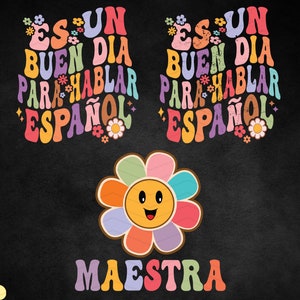 Maestra Png, Es Un Buen Día Para Hablar Español Svg, Groovy Teacher Sublimation, Spanish Teacher Svg, Teacher Life Flower Svg, Svg Cut File