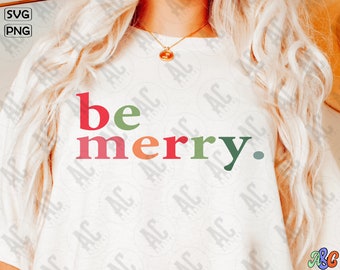 Christmas Svg | Be Merry SVG | Be Merry Png | Merry Christmas Sublimation Design | Retro Holiday Christmas Svg | Winter Sign Cut File