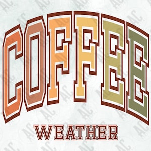 Coffee Weather Png | Coffee Weather Svg | Fall Sublimation Design | Coffee Svg Sweater Weather | Fall Png | Popular Coffee Png | Coffee Png
