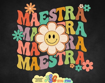 Maestra Png, Maestra Svg, Spanish Teacher Svg, Groovy Teacher Sublimation Design, Teacher Retro Flower Png, Teacher Life Svg Cut File