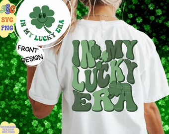 In My Lucky Era Svg, In My Lucky Era Png, Lucky Svg, Lucky Png, St Patricks Day Svg, Shamrock Png, Clover Png, Svg Files For Cricut