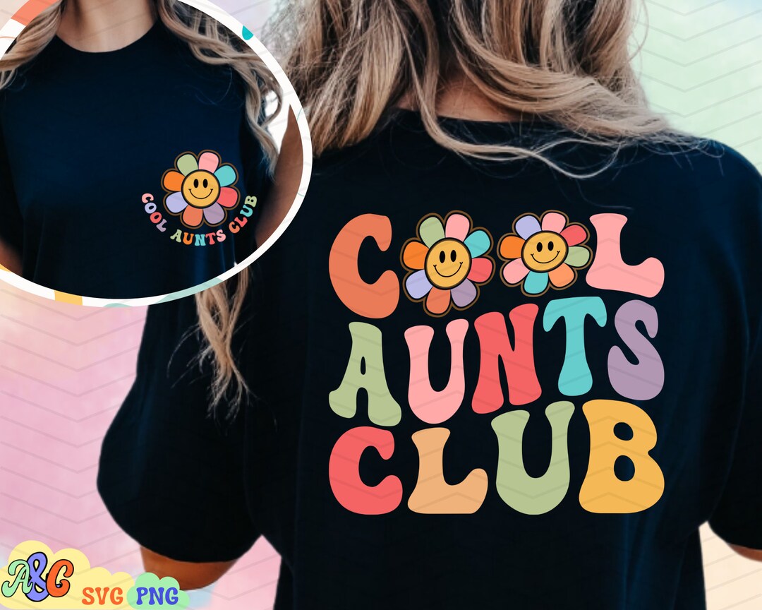 Cool Aunts Club Svg, Cool Aunts Club Png, Cool Aunts Shirt Svg, Retro ...