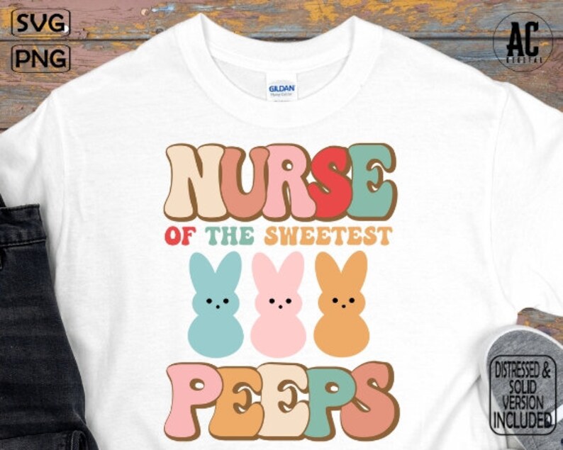 Nurse of the Sweetest Peeps Svg Png Sublimation, Nurse Easter Png ...