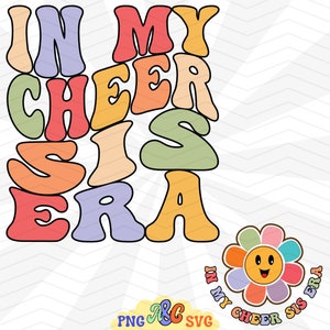 In My Cheer Sis Era SVG PNG, Cheerleading Svg, Cheer Sister Svg, Cheer Sister Era Svg, Cheer Sis Png, Cheerleader Svg Cut File, Sister Svg