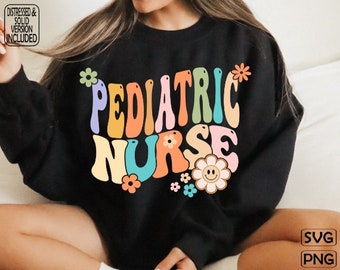 Floral Pediatric Nurse Svg Png, Retro Groovy Pediatric Nurse Sublimation Design, Nurse Svg Cut File, Peds Nurse Svg for Shirt, Nurse Gift