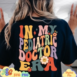 Retro In meiner Kinderärztin Arzt Ära svg | Pädiatrischer Doktor Sublimationsentwurf | Pädiatrische Team SVG | Pädiatrische Squad SVG | Picu Crew Png