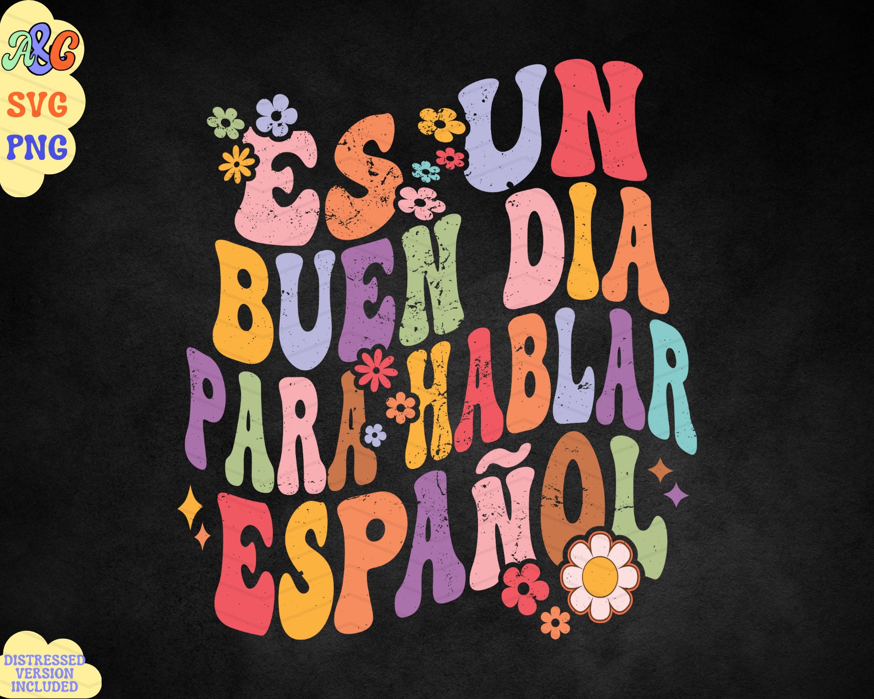 Custom Es Un Buen Día Para Hablar Español Svg, Groovy Spanish Teacher  Sublimation, Spanish Teacher Svg, Teacher Life Flower Svg Cut File - Etsy, image size:1781x1425