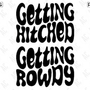 Getting Rowdy Getting Hitched Svg Bundle, Nashville Bachelorette, Bride Shirt Png, Bachelorette Party Favor Shirts Svg, Getting Hitched Svg