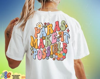Paras Make It Possible Svg, Para Pro Png, Paraprofessional Svg, Paras Svg, Substitute Teacher Aide Gifts, Parapro Floral Svg Cut File