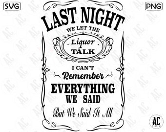 Last Night We Let the Liquor Talk Morgan Wallen SVG Design Digital ...