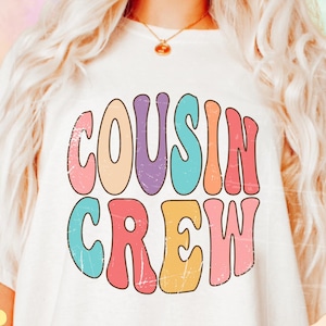 Cousin Crew Svg, Cousin Crew Png, Cousins Shirt, Cousin Squad Shirt Sublimation, Family Reunion Shirts, New To the Crew, Cousin Team, Cricut