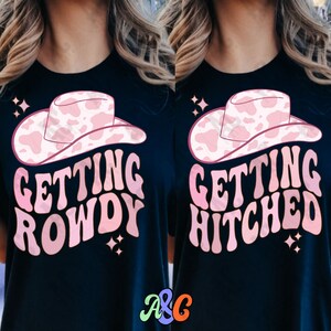 Getting Hitched Getting Rowdy SVG, Cowboy Hat Png, Bachelorette Party Svg Cut File, Lets Go Girls, Bridal Part Svg, Cowboy Hat, Wedding Svg