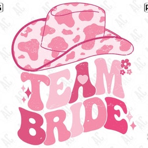 Team Bride Retro Groovy Svg, Cowgirl Hat Svg, Bridesmaid Png, Bride Squad Svg, Bridesmaid Svg, Cowgirl Svg Png, Lets Go Girls Cut File