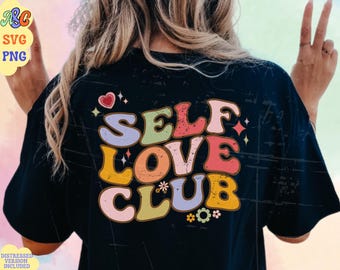 グルーヴィーなセルフ ラブ クラブ PNG、レトロなセルフ ラブ クラブ SVG、メンタル ヘルス SVG、セルフ ラブ SVG、セルフ ラブ昇華、Cricut 用カット ファイル