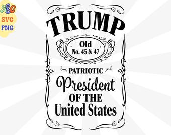 Vintage Donald Trump Whiskey Bottle Parody Label Svg, 47th President Gift Idea, Black And White Font PNG, 45 & 47 Svg, Pro-Trump Sublimation