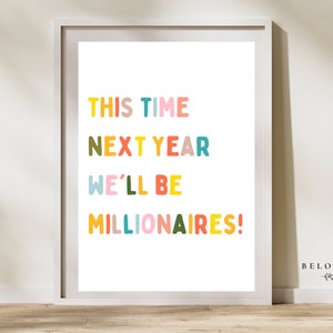 This Time Next Year We&#39;ll Be Millionaires Digital Print | Wall Prints | Wall Art | Colourful Home Decor | Only Fools & Horses | BELOVING UK