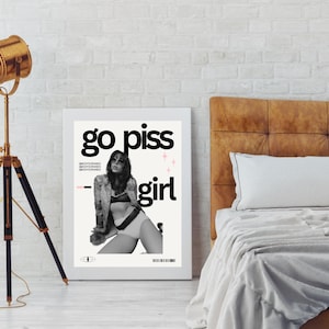 Go Piss Girl - Art Print, bathroom poster, wall sign, wall decor, home decor, dorm decor