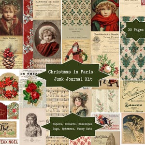May include: A collage of vintage Christmas-themed ephemera, including children's portraits, floral patterns, and French advertisements. The kit includes papers, pockets, envelopes, tags, and fussy cuts. The text "Christmas in Paris Junk Journal Kit" is displayed.