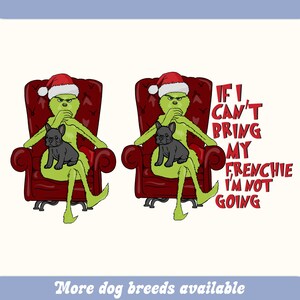 Funny Christmas French Bulldog Png, Frenchie Mom, If I Cant Bring My Frenchie I am not Going, Merry Grincmas, Funny Frenchie Lover Christmas