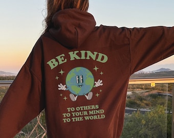 Be Kind Hoodie With Words On Back, Kinder Planet Hoodie, Trendy Y2K Aesthetic Hoodie, Positive Quotes, Nature Hoodie, Retro Earth Day Hoodie