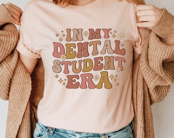 In My Dental Student Era Shirt, Retro Dental Student Shirt, Student Dentist T-Shirt, Dental School Student Gift, Dental Assistant Tee