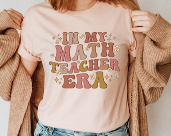 In My Math Teacher Era Shirt, Retro Math Teacher Shirt, Math Teacher Gift, In My Teacher Era T-Shirt, Mathematician Algebra Calculus STEM