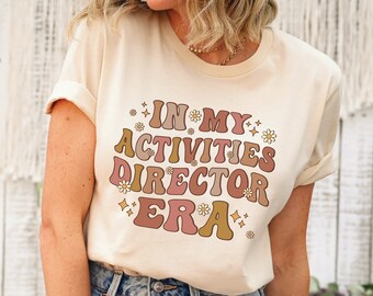 In My Activities Director Era Shirt, Retro Activities Director Shirt, Activities Director Gift, Activity Coordinator, Professionals Day Week