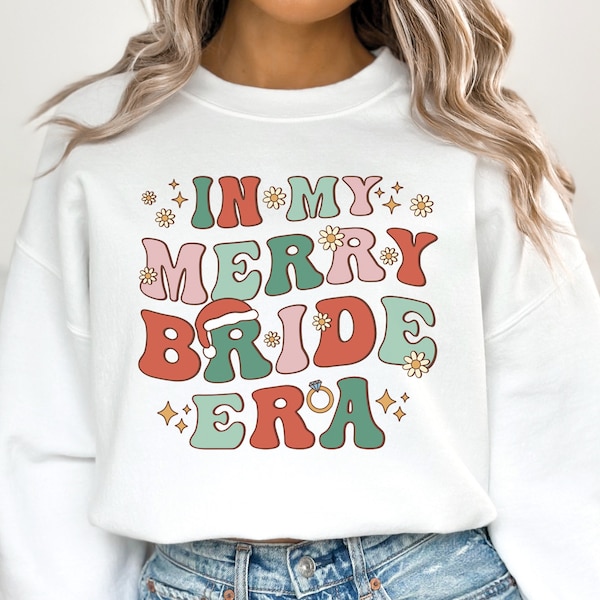 In My Merry Bride Era Shirt, Retro Christmas Bride Sweatshirt, Wedding Gift For Bride, Christmas Bridal Shower Christmas Bachelorette Party