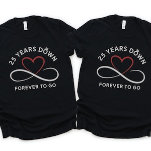 25th Wedding Anniversary Shirts, 25th Anniversary Gift, Husband Wife T-Shirts, Matching Married Couple Tees, 25 Years Down Forever To Go