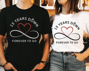 15th Wedding Anniversary Shirts, 15th Anniversary Gift, Husband Wife T-Shirts, Matching Married Couple Tees, 15 Years Down Forever To Go