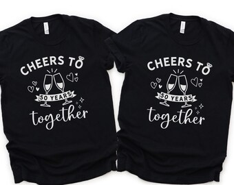 50th Wedding Anniversary Shirts, 50th Anniversary Gift, Husband Wife T-Shirts, Matching Married Couple Tees, Cheers To 50 Years Together