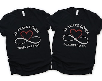 50th Wedding Anniversary Shirts, 50th Anniversary Gift, Husband Wife T-Shirts, Matching Married Couple Tees, 50 Years Down Forever To Go