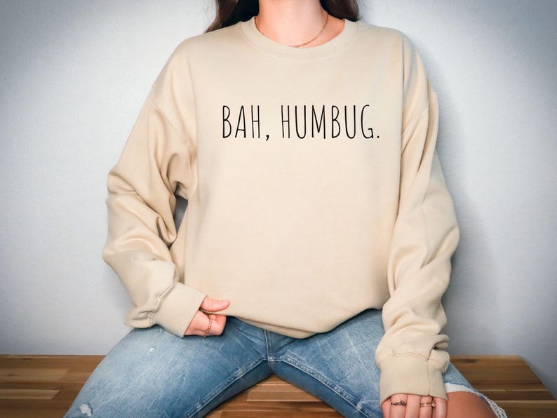 Bah Humbug Christmas Shirt, Anti Christmas Crewneck, Bah Humbug Sweatshirt, Sarcastic Holiday Sweatshirt Funny Xmas Sweater Unisex Women Men Sand