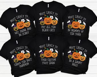 Most Likely To Halloween Shirts, Matching Family Halloween Shirts, Custom Halloween Group Tees, Ghost Pumpkin Funny Halloween Party TShirts