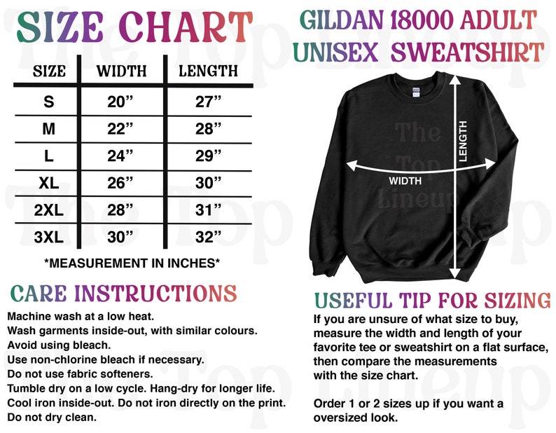 May include: Size chart for Gildan 18000 adult unisex sweatshirt. The chart shows sizes S through 3XL with corresponding width and length measurements in inches. Care instructions and a sizing tip are also included.