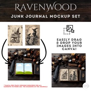 May include: A mockup set for a junk journal with the text "RAVENWOOD" and "JUNK JOURNAL MOCKUP SET". The image includes illustrations of witches, a crow, and a cauldron. The text "EASILY DRAG & DROP YOUR IMAGES INTO CANVA!" is also present.