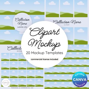 May include: A mockup template for clipart featuring 20 editable Canva templates with a blue sky, green hills, and white clouds. The text "Collection Name Clipart" and "20 Mockup Templates commercial license included" is visible.