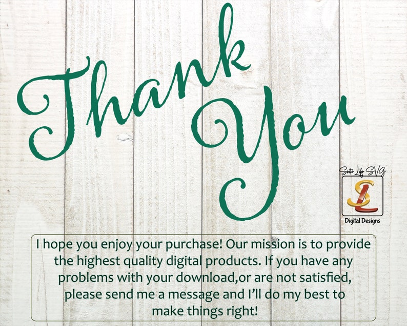 May include: A green cursive thank you message on a white wood background. The text "Shop Life SVG Digital Designs" is in the bottom right corner of the image.