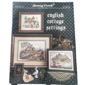 Cross Stitch English Cottage Stoney Creek Collection First Printing 1992 Cottage Samplers Embroidery Patterns Instructional