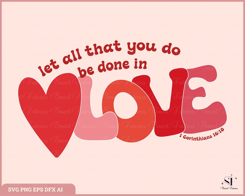Let All That You Do Be Done in Love Svg Done in Love Svg - Etsy
