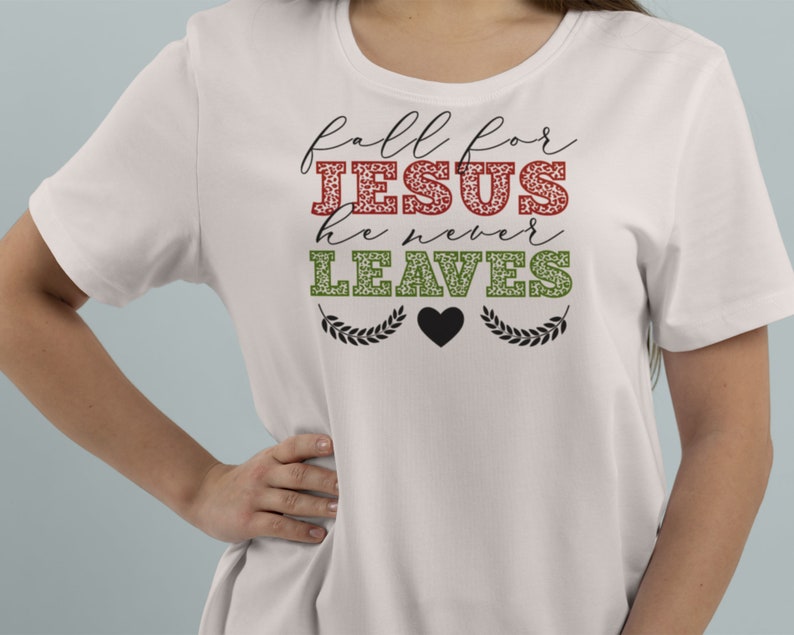 Fall for Jesus He Never Leaves Svg Png Fall Png Jesus Svg - Etsy