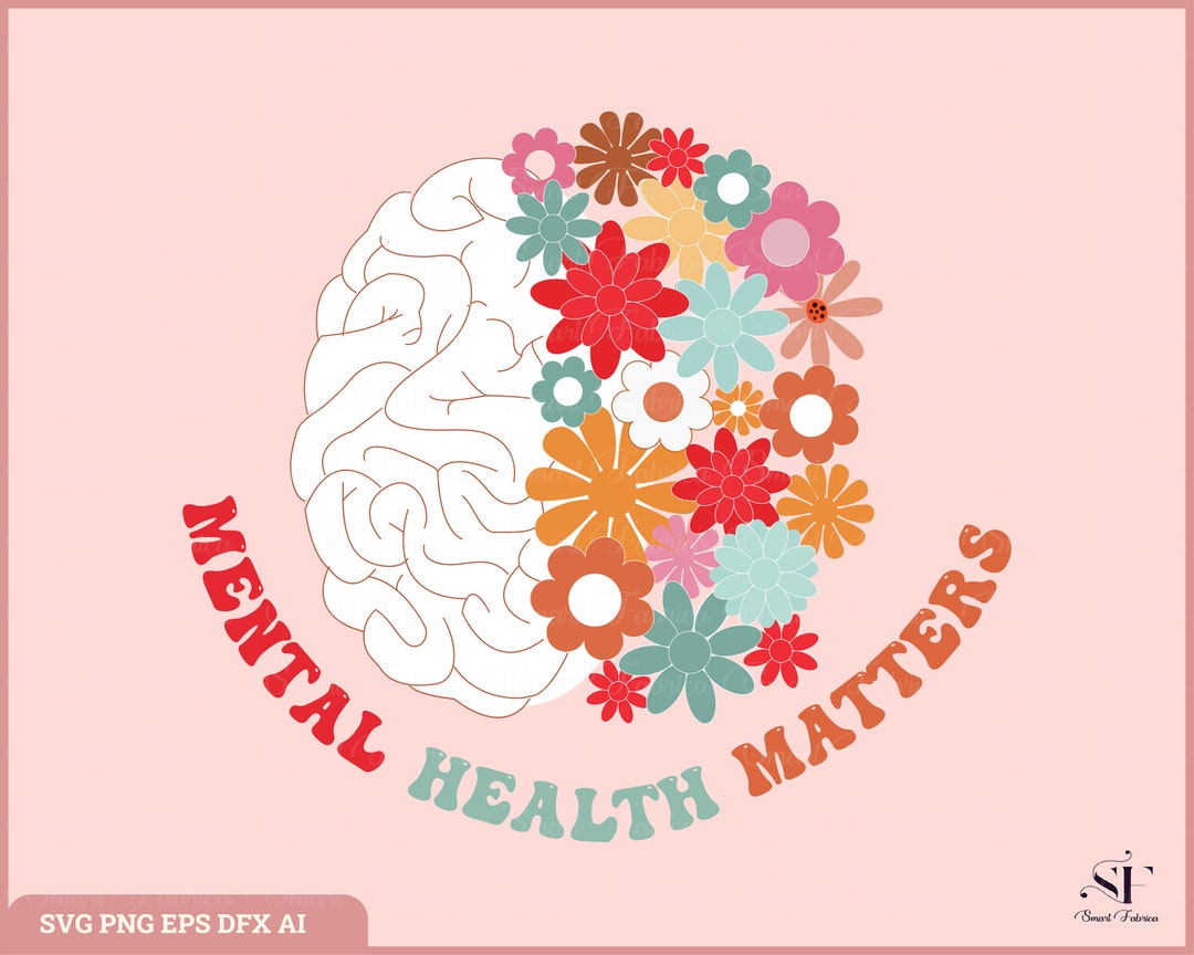 Mental Health Matters Svgpng, Mental Health, Matters Svg, Mental