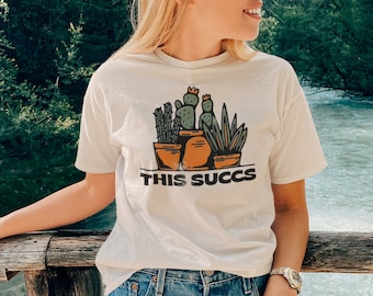 This Succs Plant Pun Shirt - Funny Unisex Tee