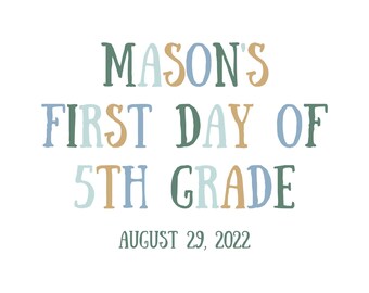 DIGITAL DOWNLOAD- Printable Custom First Day of School Sign