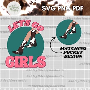 Lets Go Girls SVG PDF PNG digitaler Download, Sublimation, Western Zitat